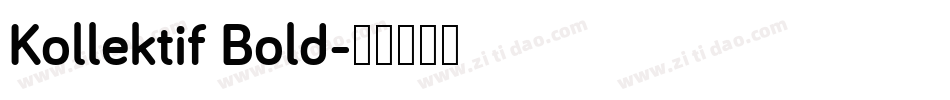 Kollektif Bold字体转换